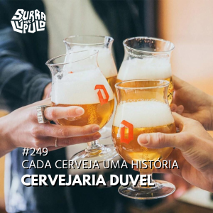 Cervejaria Duvel: Cada cerveja uma história #249