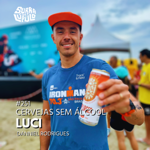 Cerveja sem álcool – Beba Luci com Danniel Rodrigues