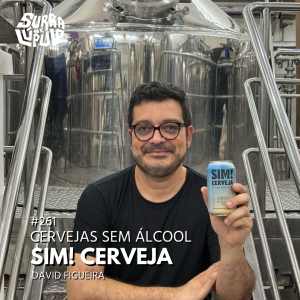 Sim! Cerveja e a revolução da cerveja sem álcool no Brasil