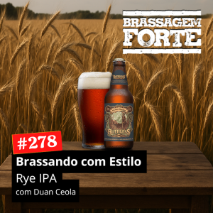 Brassando com Estilo: Rye IPA
