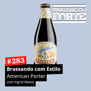 Brassando com Estilo: American Porter