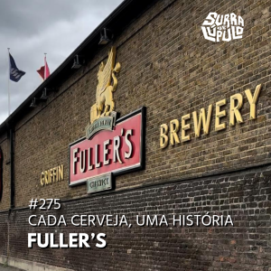 Fuller’s Brewery: a história da icônica cervejaria britânica e suas cask ales