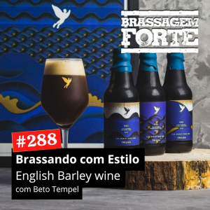 Brassando com Estilo: English Barleywine