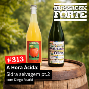 A Hora Ácida: Sidra selvagem, pt. 2