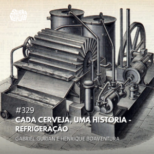 Cada cerveja, uma história: Refrigeração