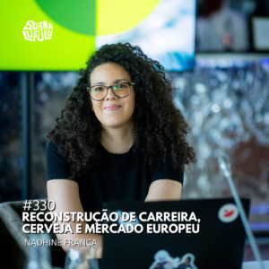 Recomeçar sem começar do zero: como Nadhine França reconstruiu sua carreira cervejeira na Europa
